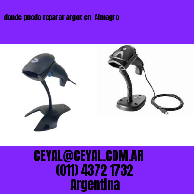 donde puedo reparar argox en  Almagro