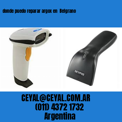 donde puedo reparar argox en  Belgrano