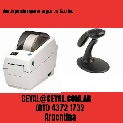 donde puedo reparar argox en  Cap fed