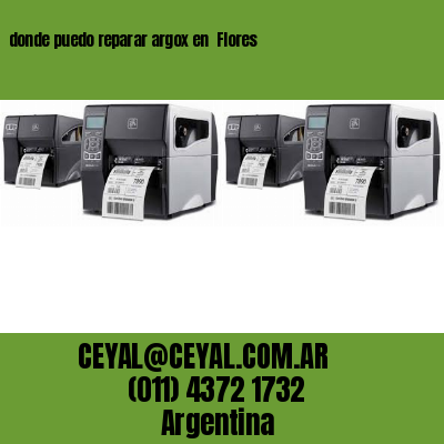 donde puedo reparar argox en  Flores