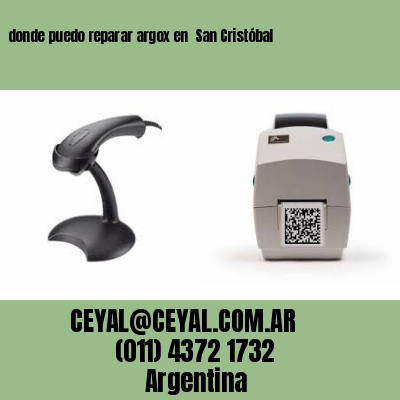 donde puedo reparar argox en  San Cristóbal