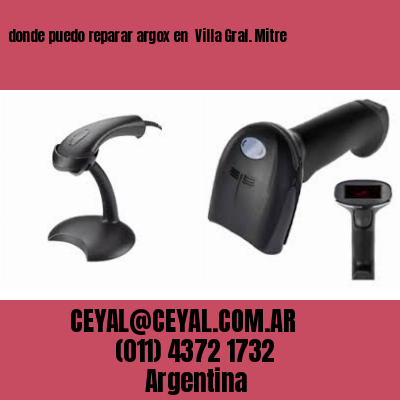donde puedo reparar argox en  Villa Gral. Mitre