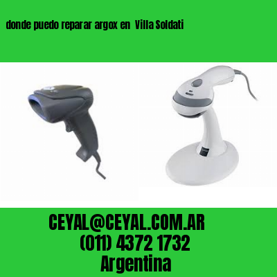 donde puedo reparar argox en  Villa Soldati