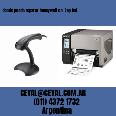 donde puedo reparar honeywell en  Cap fed