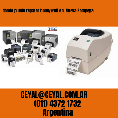 donde puedo reparar honeywell en  Nueva Pompeya