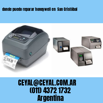 donde puedo reparar honeywell en  San Cristóbal