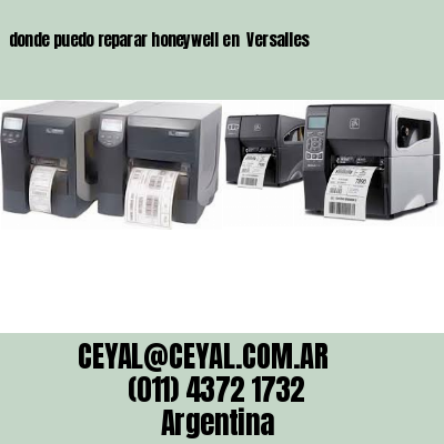 donde puedo reparar honeywell en  Versalles