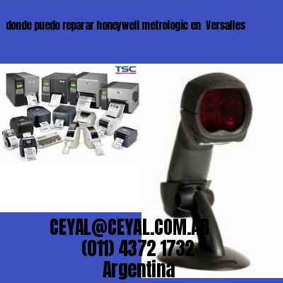 donde puedo reparar honeywell metrologic en  Versalles