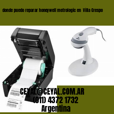 donde puedo reparar honeywell metrologic en  Villa Crespo