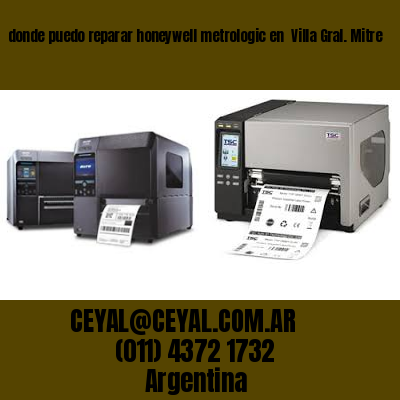 donde puedo reparar honeywell metrologic en  Villa Gral. Mitre