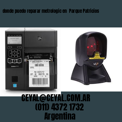donde puedo reparar metrologic en  Parque Patricios