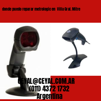 donde puedo reparar metrologic en  Villa Gral. Mitre