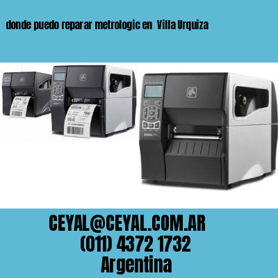 donde puedo reparar metrologic en  Villa Urquiza