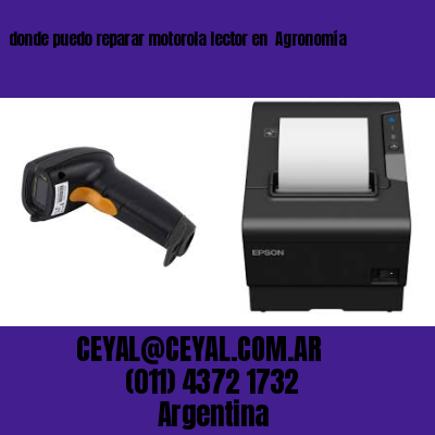 donde puedo reparar motorola lector en  Agronomía