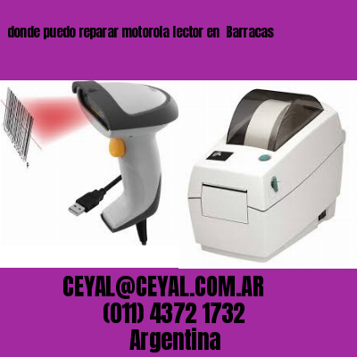donde puedo reparar motorola lector en  Barracas