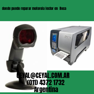 donde puedo reparar motorola lector en  Boca