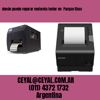 donde puedo reparar motorola lector en  Parque Chas