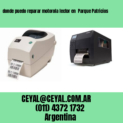 donde puedo reparar motorola lector en  Parque Patricios