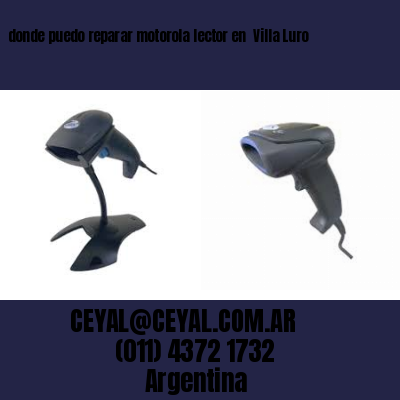 donde puedo reparar motorola lector en  Villa Luro