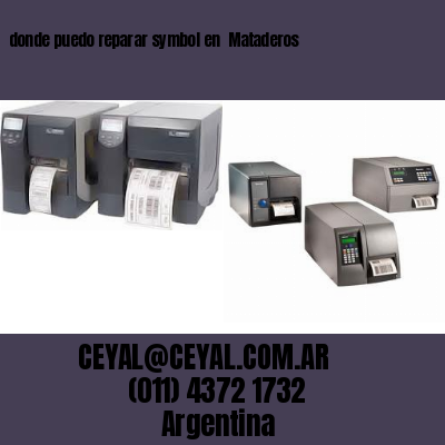 donde puedo reparar symbol en  Mataderos
