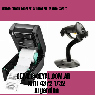 donde puedo reparar symbol en  Monte Castro