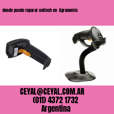 donde puedo reparar unitech en  Agronomía