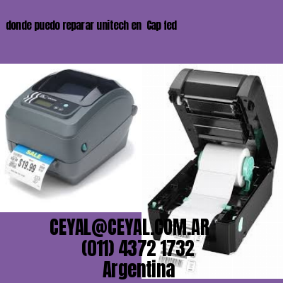 donde puedo reparar unitech en  Cap fed