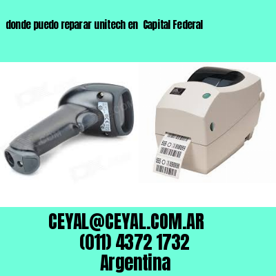 donde puedo reparar unitech en  Capital Federal