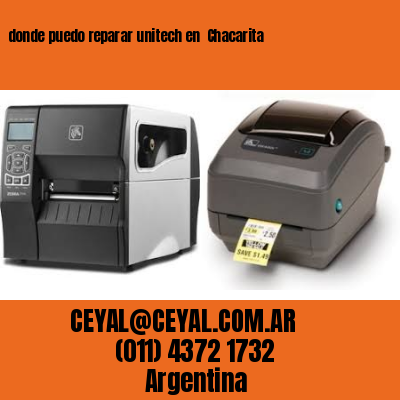 donde puedo reparar unitech en  Chacarita