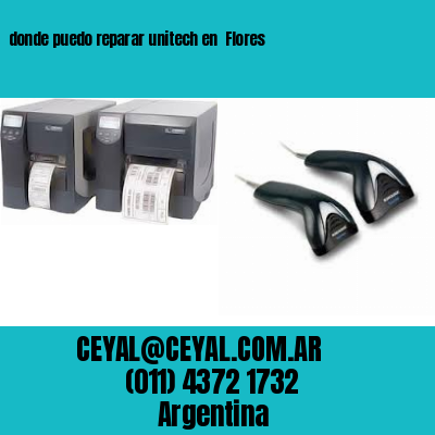 donde puedo reparar unitech en  Flores
