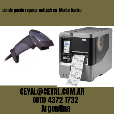 donde puedo reparar unitech en  Monte Castro