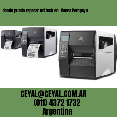 donde puedo reparar unitech en  Nueva Pompeya