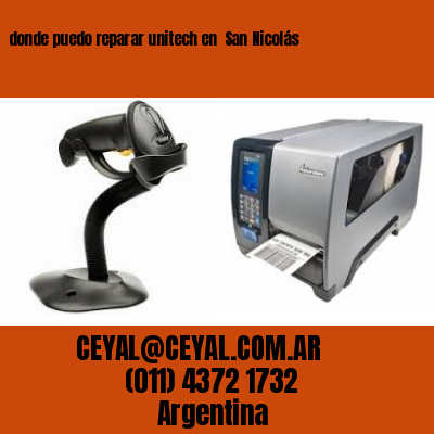donde puedo reparar unitech en  San Nicolás