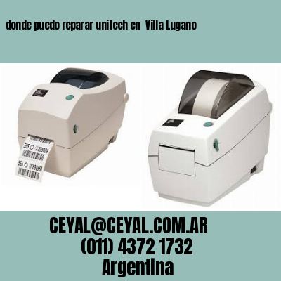 donde puedo reparar unitech en  Villa Lugano