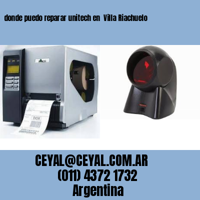 donde puedo reparar unitech en  Villa Riachuelo