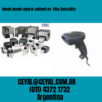 donde puedo reparar unitech en  Villa Santa Rita