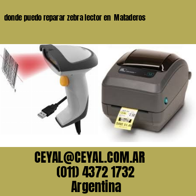 donde puedo reparar zebra lector en  Mataderos
