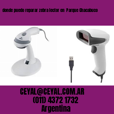 donde puedo reparar zebra lector en  Parque Chacabuco