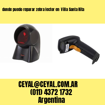donde puedo reparar zebra lector en  Villa Santa Rita