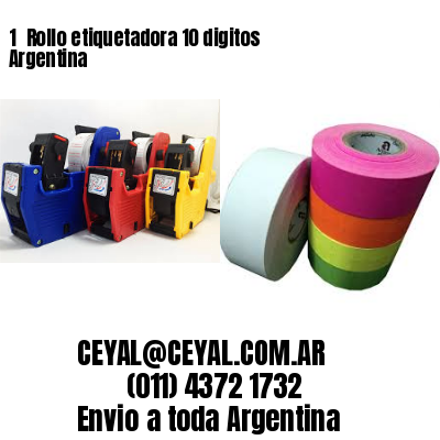 1 	Rollo etiquetadora 10 digitos Argentina