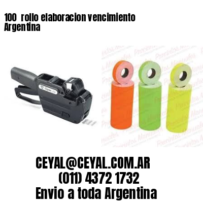 100 	rollo elaboracion vencimiento Argentina