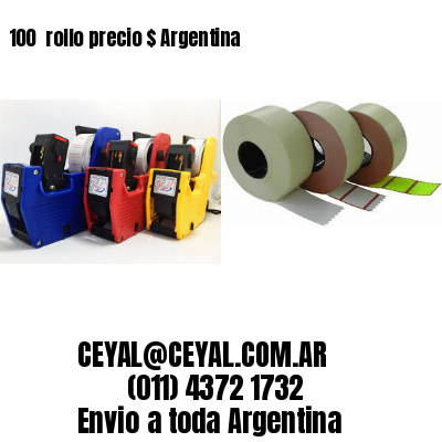 100 	rollo precio $ Argentina