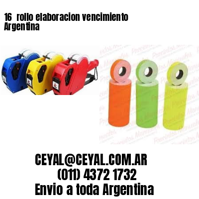 16 	rollo elaboracion vencimiento Argentina