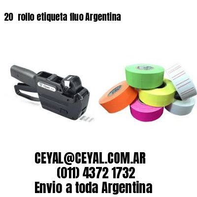 20 	rollo etiqueta fluo Argentina
