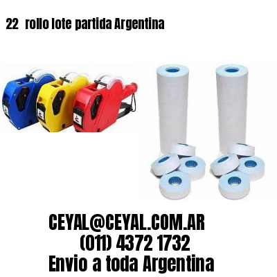 22 	rollo lote partida Argentina