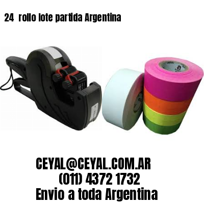 24 	rollo lote partida Argentina