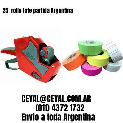 25 	rollo lote partida Argentina