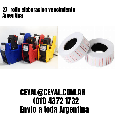 27 	rollo elaboracion vencimiento Argentina