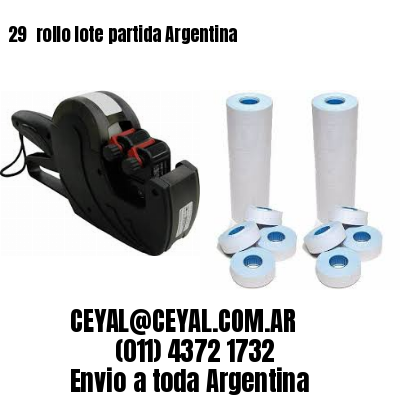 29 	rollo lote partida Argentina