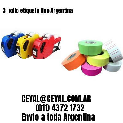 3 	rollo etiqueta fluo Argentina